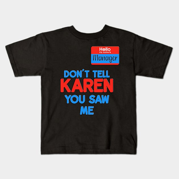 Karen Costume Halloween Shirt Can I Speak To The Manager Kids T-Shirt by masterpiecesai